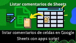 listar comentarios de Sheets con Google apps script [upl. by Ahsinot]