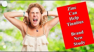 Zinc Can Help Tinnitus  Brand New Study [upl. by Vally]