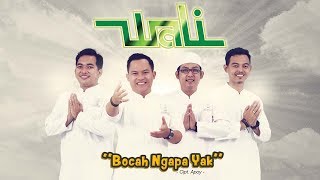 Wali  Bocah Ngapa Yak Official Radio Release [upl. by Ichabod]