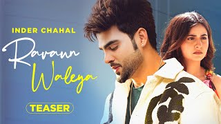 Ravaun Waleya Official Teaser  Inder Chahal  Punjabi Song 2023  Planet Recordz [upl. by Nord124]