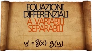 Equazioni differenziali a Variabili Separabili [upl. by Conrado]