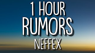 NEFFEX  Rumors Lyrics 🎵1 Hour [upl. by Dnalloh]