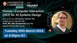 Webinar on HumanComputer Interaction HCI for AI Systems Design  University of Cambridge Online [upl. by Atekal661]