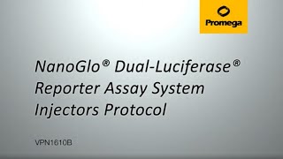 NanoGlo® DualLuciferase® Reporter Assay System Injectors Protocol [upl. by Nivaj]