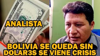 ANALISTA DICE SE PODRIAN EMP3ORAR LA CRISIS ECONOMICA EN BOLIVIA NO HAY DOLAR3S [upl. by Gabriella]