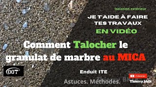 ✅ Comment enduire et talocher ses façades avec du granulat de marbre coloré  TUTO [upl. by Ehrman]