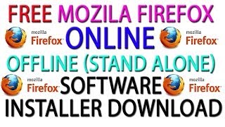 Free FF Mozila Firefox Online Offline Stand Alone Software Installer Download [upl. by Calhoun220]