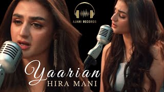 Yaarian Official Video Hira Mani  Ajani Records [upl. by Winwaloe]