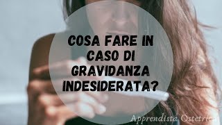 Cosa fare in caso di gravidanza indesiderata [upl. by Aloek]