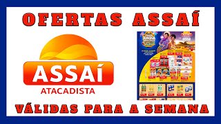 VÁLIDOS OFERTAS ASSAÍ ATACADISTA  SÓ OFERTA ASSAI  COMPRAS COMPRA DO MÊS DEZEMBRO 2023 [upl. by Oringa]