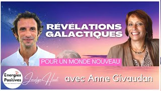 RÉVÉLATIONS GALACTIQUES avec Anne Givaudan  Énergies Positives Média [upl. by Alasteir]