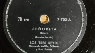 quotSeñoritaquot Los Tres ReyesDisco de pasta 78 rpm [upl. by Rask124]