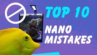 Top 10 Nano Reef Aquarium Mistakes—And How to Avoid Them [upl. by Elsa]