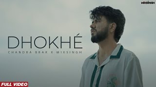 DHOKHÉ Official Video Chandra Brar x MixSingh  New Punjabi Song 2024 [upl. by Anitahs]