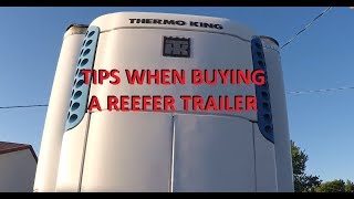 What to look for when buying a reefer trailerTIPS TO SAVE YOU MONEY [upl. by Briant693]