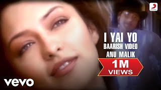 Anu Malik  Baarish Video  I Yai Yo [upl. by Dwain]