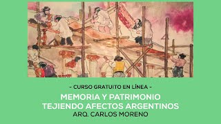 Clase 10  Etapa 2 Curso Memoria y Patrimonio  Tejiendo Afectos Argentinos [upl. by Lever235]