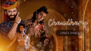 Chaudhary Lyrics  Amit Trivedi  Jubin Nautiyal Mame Khan Yohani  Bhavin Aayushi  Bhushan K [upl. by Tenner]