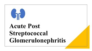 Acute Post Streptococcal Glomerulonephritis [upl. by Talley126]