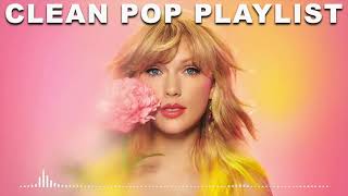 1 Hour Clean Pop Songs Playlist 🎧 Clean Pop Playlist 2023 🎶 Clean Pop Music Mix 🎵 Clean Pop Mix [upl. by Akimal]