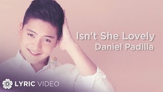 Isnt She Lovely  Daniel Padilla Lyrics [upl. by Marleah]