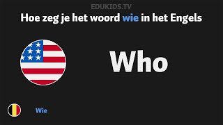 Hoe zeg je wie who in het Engels [upl. by Anelat]