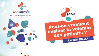 Peuton vraiment évaluer la volémie des patients   LMULLER  SFAR [upl. by Hanover]