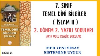 7 Sınıf Temel Dini Bilgiler 2 Dönem 2 Yazılı Açık Uçlu Klasik Sorular Meb TDB 2yazılı [upl. by Ydisahc831]