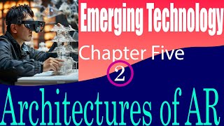 Freshman Emerging Technology Chapter Five Part Two Architecture of Augmented Reality በአማርኛ። [upl. by Ainola]