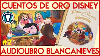 CUENTOS DE ORO DISNEY SALVAT  2 Blancanieves y los siete enanos Colecciones Las Últimas Noticias [upl. by Tedi]