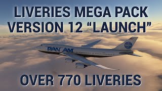 770 Liveries for MSFS 2020  Liveries Mega Pack Version 12  Launch Update [upl. by Darnok492]