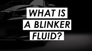 What is a blinker fluid [upl. by Inaffyt78]