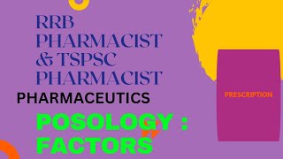 RRB PHARMACIST 2024 amp TSPSC pharmacist exam preparation POSOLOGY and FACTORS affecting POSOLOGY [upl. by Anurag]