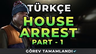 HOUSE ARREST PART 1  SKIER TÜRKÇE Escape from Tarkov Görevi [upl. by Ydroj]