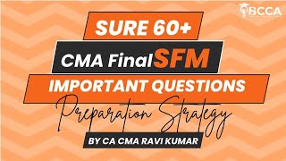 CMA Final SFM  Sure 60 Important Questions  Preparation Strategy  by CA CMA Ravi Kumar sir [upl. by Julius]