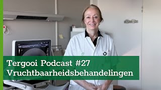 Tergooi Podcast 27 Vruchtbaarheidsbehandelingen IUI en IVF [upl. by Oiraved]