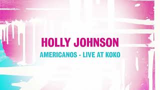 Holly Johnson  Americanos Live at KOKO [upl. by Miza]