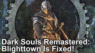 Blighttown Fixed in Dark Souls Remastered PS4PS4 Pro Performance Tested [upl. by Herson615]