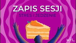 Zajadanie emocji jak sobie pomóc  zapis sesji [upl. by Bihas]