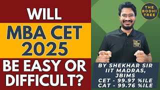 What Makes MBA CET 2025 Easy or Difficult  The Bodhi Tree  MBA CET 2025  By Shekhar Sir [upl. by Clie]