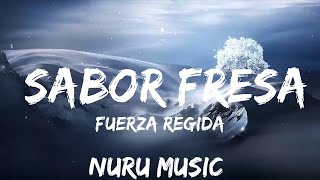 Fuerza Regida  SABOR FRESA LetraLyrics  30mins Trending Music [upl. by Komarek]