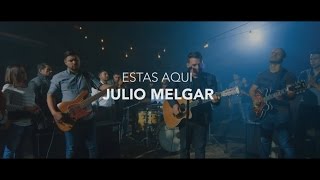 Julio Melgar  Estás Aquí  Video Oficial [upl. by Stoddard]