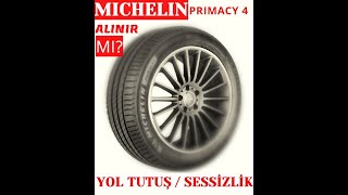 Hangi Lastik Alınır   Michelin Primacy 4 Alınır mı  Michelin Sessiz mi Yazlık Lastik [upl. by Lanfri]