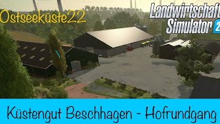 Ostseeküste22  Küstengut Beschhagen  Hofrundgang  LS22 [upl. by Alexandrina]