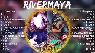 Rivermaya Songs 2024  Rivermaya Music Of All Time  Rivermaya Top Songs 2024 [upl. by Hilary]