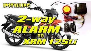 2 WAY ALARM ON XRM125 Fi Complete installation Tutorial [upl. by Anoid]