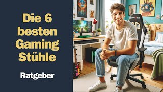 Die 6 besten Gaming Stühle im Test 2024 Ratgeber [upl. by Mixie949]