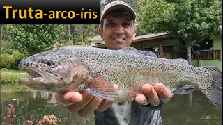 Trutaarcoíris O Peixe das águas Frias [upl. by Hildebrandt]