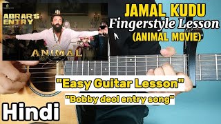 Animal  Jamal Kudu  Fingerstyle Guitar LessonTutorial  Easy  Hindi [upl. by Lonyer]