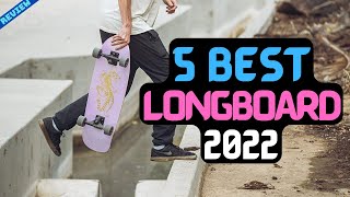 Best Longboard of 2022  The 5 Best Longboards Review [upl. by Keven]